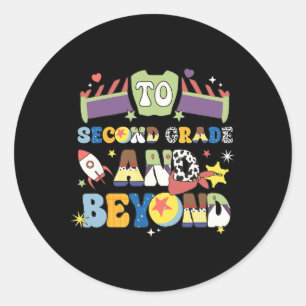 Land To Second Grade And Beyond First Day Of Schoo Classic Round Sticker