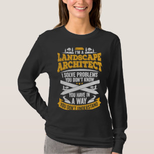Landscape Architecture for a Landscape Architect T-Shirt