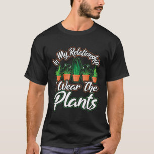 Landscape Gardener Pun In My Relationship I Wear T T-Shirt