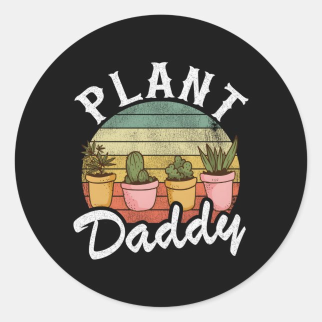Landscaper Gardener Dad Plants Expert Plant Daddy Classic Round Sticker (Front)