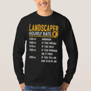Landscaper Hourly Rate Landscaping Gardening Garde T-Shirt