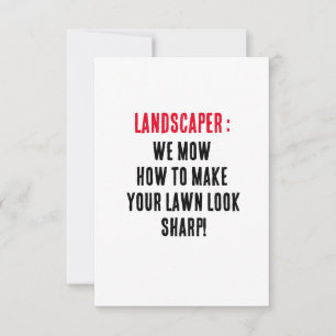 Landscaper We mow how to make your lawn look sha Thank You Card