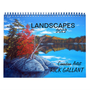 LANDSCAPES  CALENDAR by ARTIST RICK GALLANT