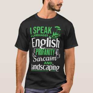Landscaping Joke Lawn Care Gardening Humor Landsca T-Shirt