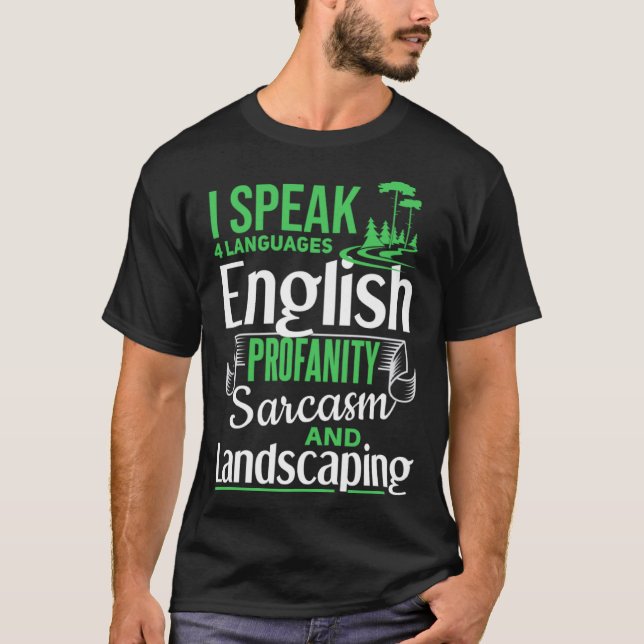 Landscaping Joke Lawn Care Gardening Humor Landsca T-Shirt (Front)
