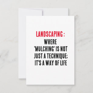 Landscaping Where 'mulching' is not just a techniq Thank You Card