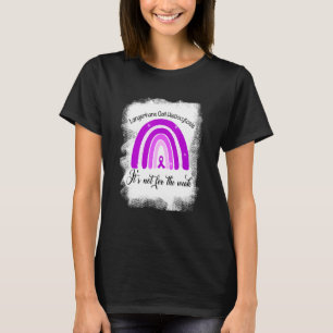 Langerhans Cell Histiocytosis Its Not For The Weak T-Shirt