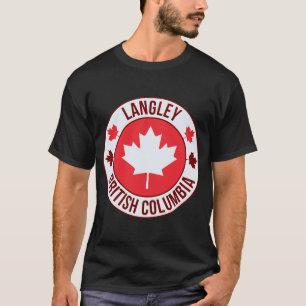 Langley, Canada City T-Shirt Travel & Hometown P