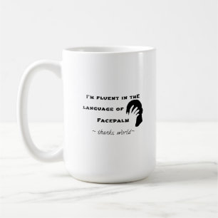 Language of Facepalm Coffee Mug