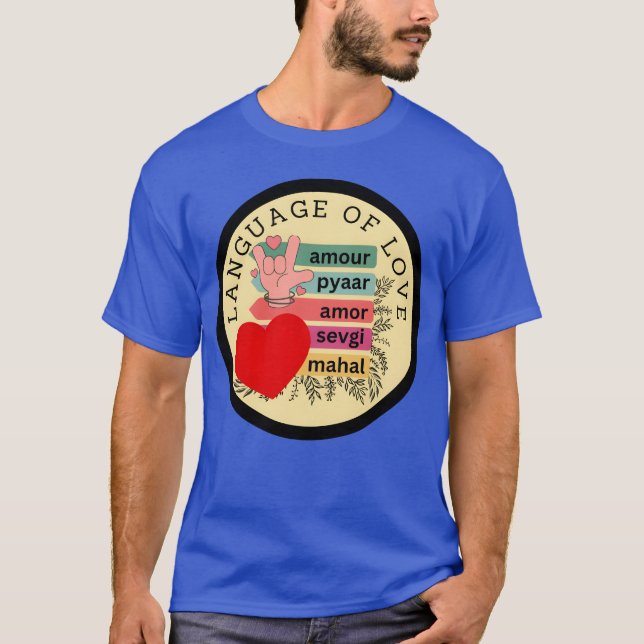 language of love funny T-Shirt (Front)
