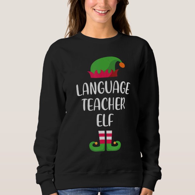 Language Teacher Elf Christmas Family Matching Gro Sweatshirt (Front)