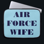 Laptop Sleeve Air Force Wife<br><div class="desc">Laptop Sleeve Air Force Wife</div>