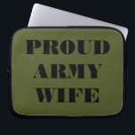 Laptop Sleeve Proud Army Wife<br><div class="desc">Laptop Sleeve Proud Army Wife</div>