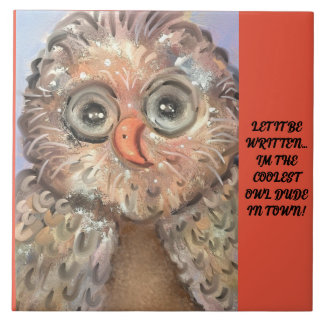 Large Ceramic Tile Funny, Whimsical, Adorable Owl!