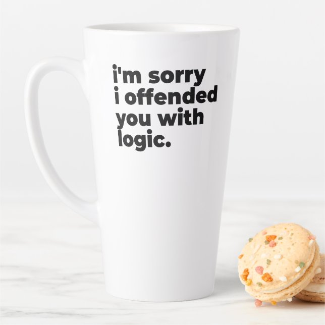 Large Latte Mug - Sorry I offended you with logic (In Situ)