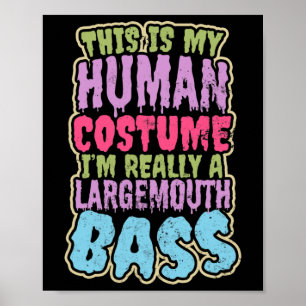 Largemouth B Fishing Design Human Costume Gift  Poster