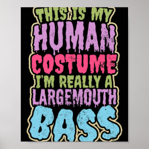 Largemouth B Fishing Design Human Costume Gift Poster