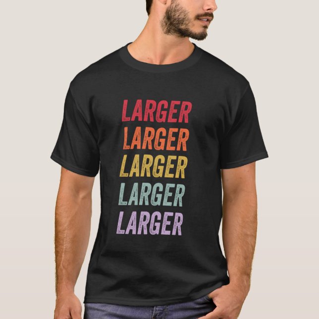 Larger T-Shirt (Front)