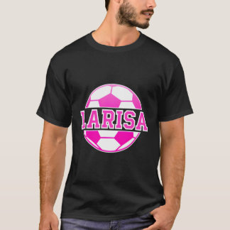 Larisa Name Soccer Play Football Sports Fan Balls T-Shirt