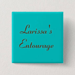 Larissa's Entourage - Customised 15 Cm Square Badge