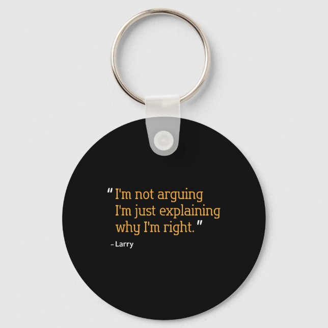 Larry Gift Quote Funny Birthday Personalised Name  Key Ring (Front)