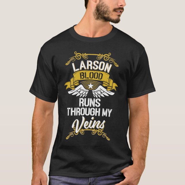 Larson Blood Runs Through My Veins T-Shirt (Front)