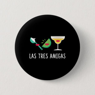 Las Tres Amigas - Cinco De Mayo Outfit Funny Mexic 6 Cm Round Badge