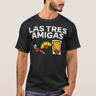 Las Tres Amigas Salt Lime Tequila Cinco De Mayo Me T-Shirt