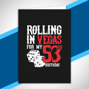 Las Vegas 53rd Birthday Party - Rolling in Vegas Card
