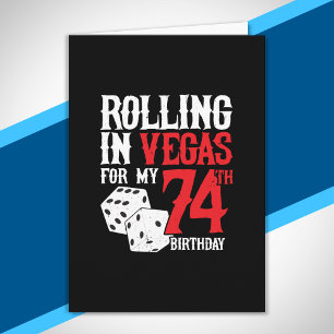 Las Vegas 74th Birthday Party - Rolling in Vegas Card