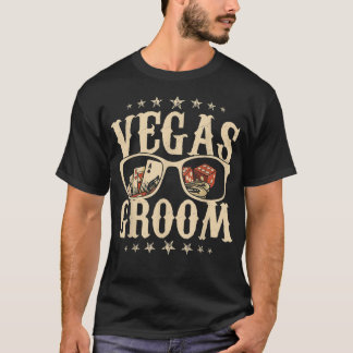 Las Vegas Bachelor Party Las Vegas Groom Las Vegas T-Shirt