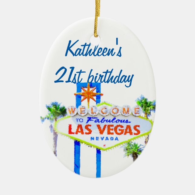 Las Vegas Birthday 21 Ceramic Ornament (Front)