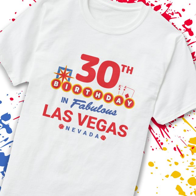 Las Vegas Birthday Party - 30th Birthday In Vegas T-Shirt (Creator Uploaded)