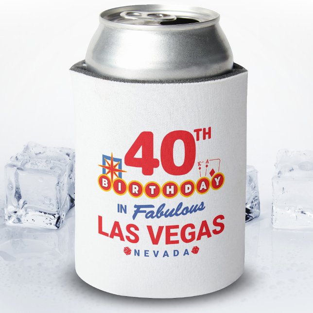 Las Vegas Birthday Party - 40th Birthday In Vegas Can Cooler (Creator Uploaded)