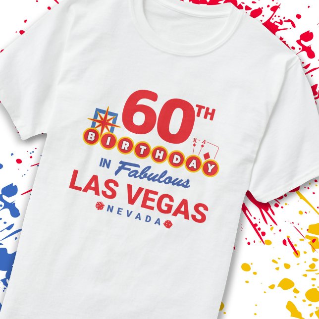 Las Vegas Birthday Party - 60th Birthday In Vegas T-Shirt (Creator Uploaded)