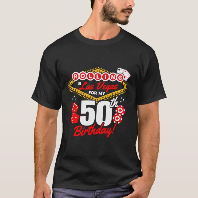 Las Vegas Birthday - Rolling In Vegas - Vegas 50Th T-Shirt (Front)