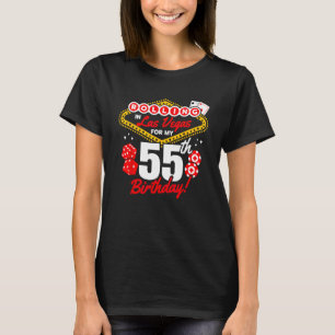 Las Vegas Birthday - Rolling in Vegas - Vegas 55th T-Shirt