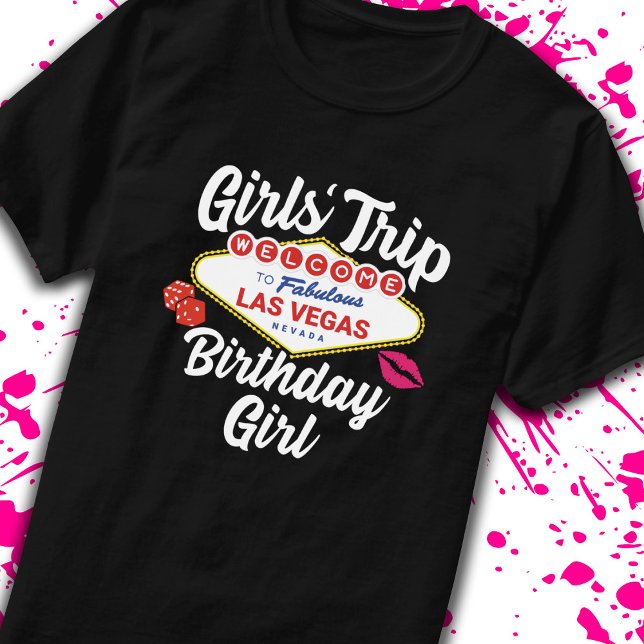 Las Vegas Birthday - Vegas Girls Trip for Birthday T-Shirt (Creator Uploaded)