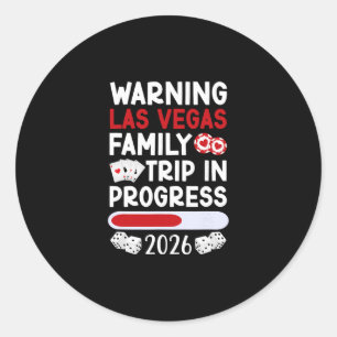 Las Vegas Family Trip In Progress 2026 Las Vegas V Classic Round Sticker