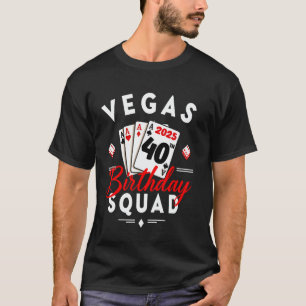 Las Vegas Girls Trip 2025 It's My 40th Vegas Birth T-Shirt