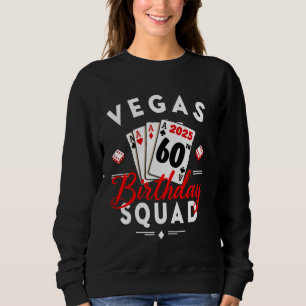 Las Vegas Girls Trip 2025 It's My 60th Vegas Birth Sweatshirt