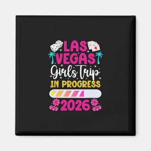 Las Vegas Girls Trip In Progress 2026 Las Vegas Va Magnet