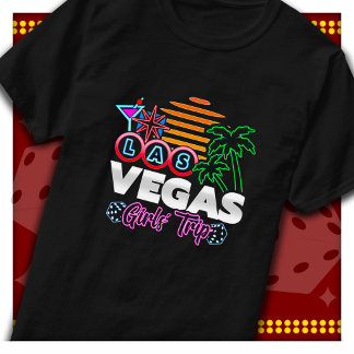 Las Vegas Girls Trip Vegas Trip Vegas Girls Trip T-Shirt