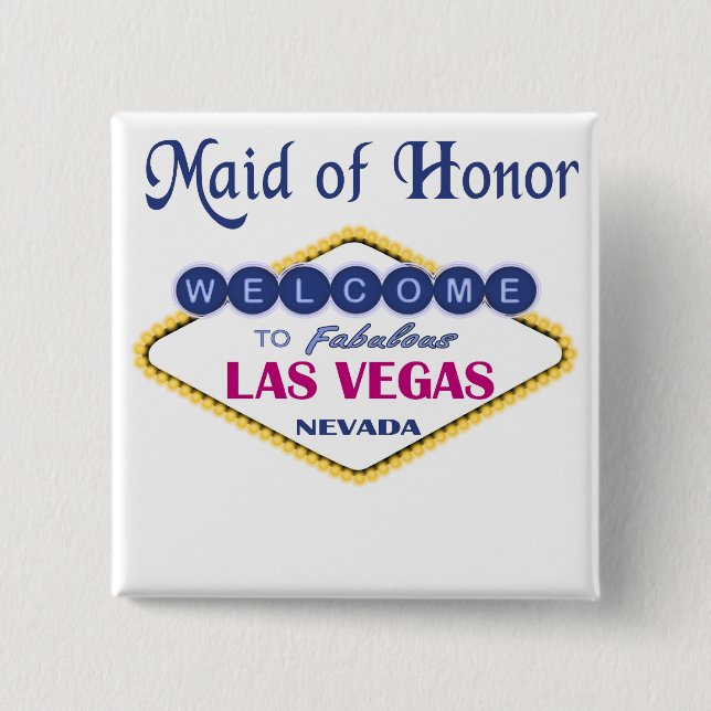 Las Vegas Maid of Honour Button (Front)
