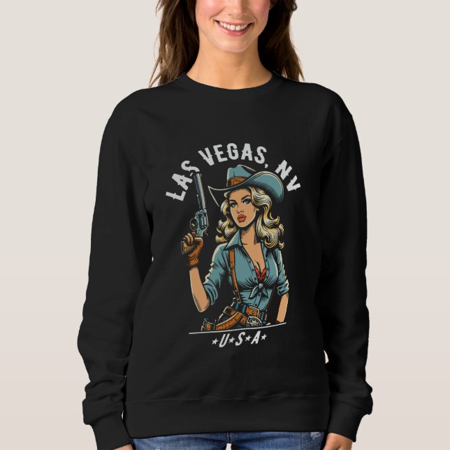 Las Vegas Nevada USA Cowgirl with Pistol Western D Sweatshirt (Front)