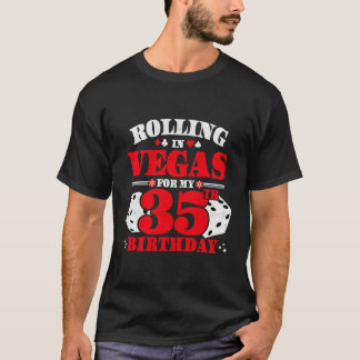 Las Vegas Rolling In Vegas Vegas 35Th T-Shirt