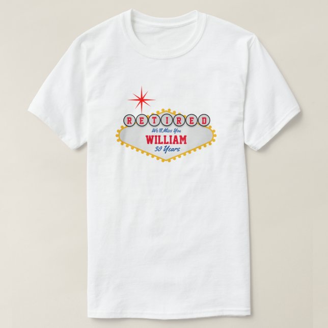Las Vegas Style Sign Retired Personalise  T-Shirt (Design Front)