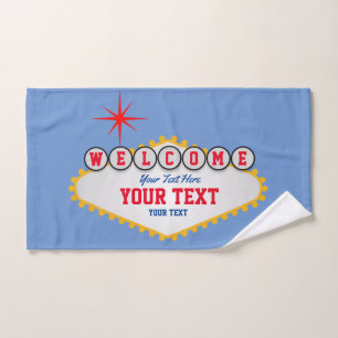 Las Vegas style Welcome to your text Hand Towel