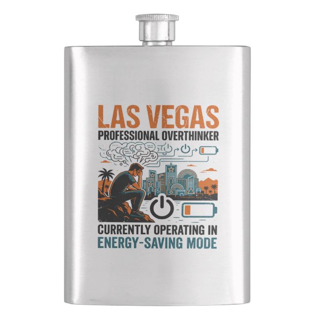 Las Vegas Tired Overthinker Energy Saving Mode Hip Flask (Front)