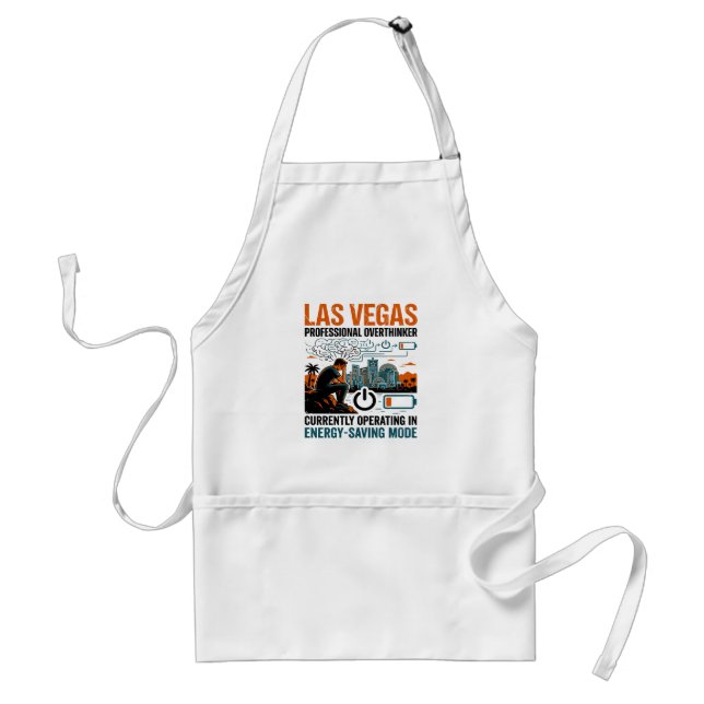 Las Vegas Tired Overthinker Energy Saving Mode Standard Apron (Front)